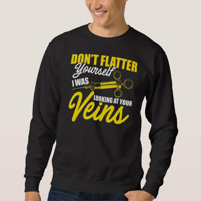 Phlebotomist Ihre Venen Phlebotomie Techniker Sweatshirt (Vorderseite)