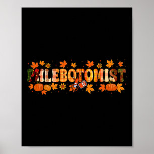Phlebotomist Job Erntedank Herbstlaub Pumpkins Poster
