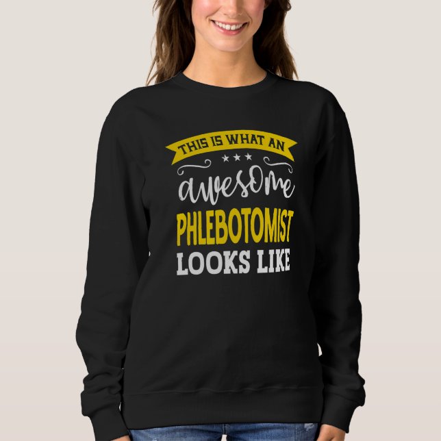 Phlebotomist Job Title Employee Funny Worker Phleb Sweatshirt (Vorderseite)