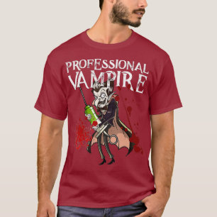 Phlebotomist Joke Meme Vampire Vlad Dracula Gesche T-Shirt