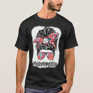 Phlebotomist Life Messy Bun Glasses Frauen 1 T-Shirt