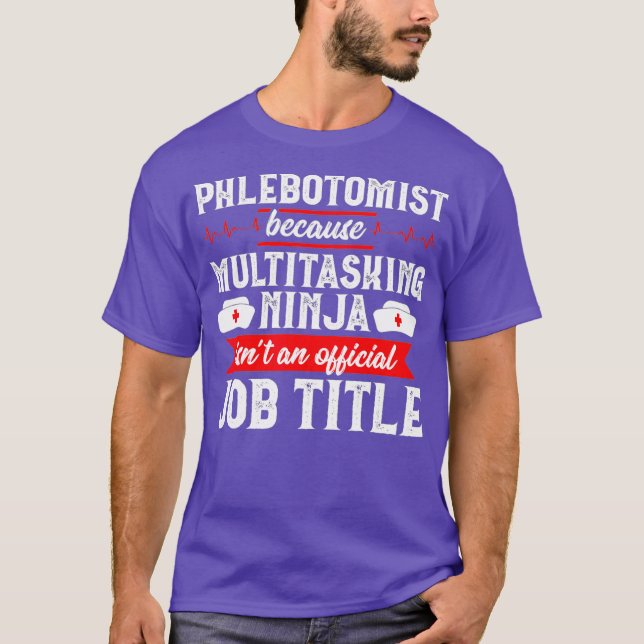 Phlebotomist Multitasking Ninja Phlebotomie Tech T-Shirt (Vorderseite)