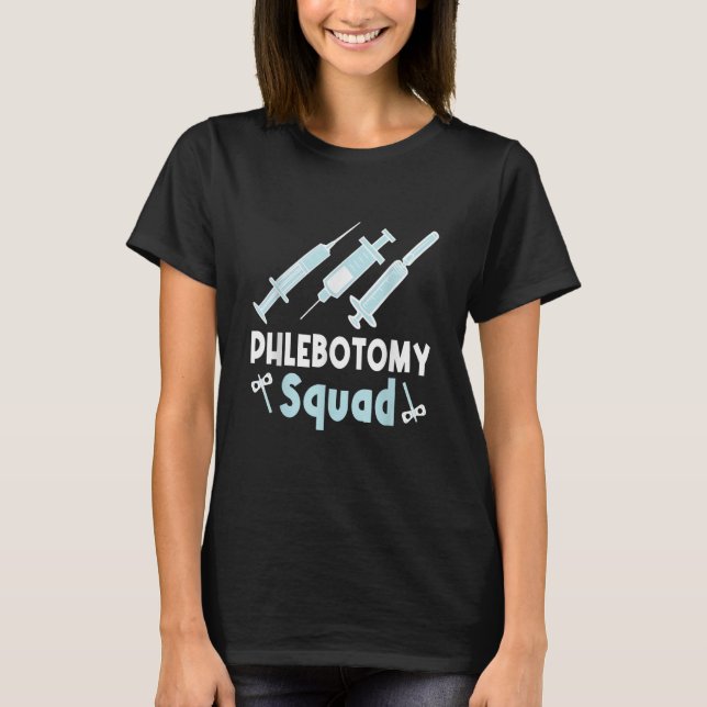 Phlebotomist Phlebotomy Squad T-Shirt (Vorderseite)