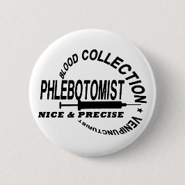 PHLEBOTOMIST - SCHÖN UND PRÄZISE - BUTTON