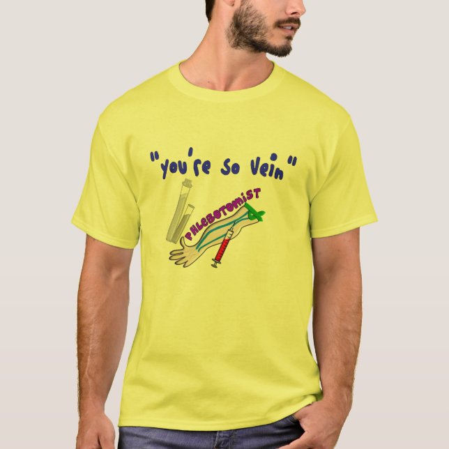 Phlebotomist "Sie sind so Ader-" lustige Geschenke T-Shirt (Vorderseite)