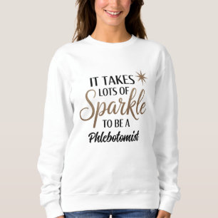Phlebotomist Sparkle Sweatshirt - Niedliches Gesch