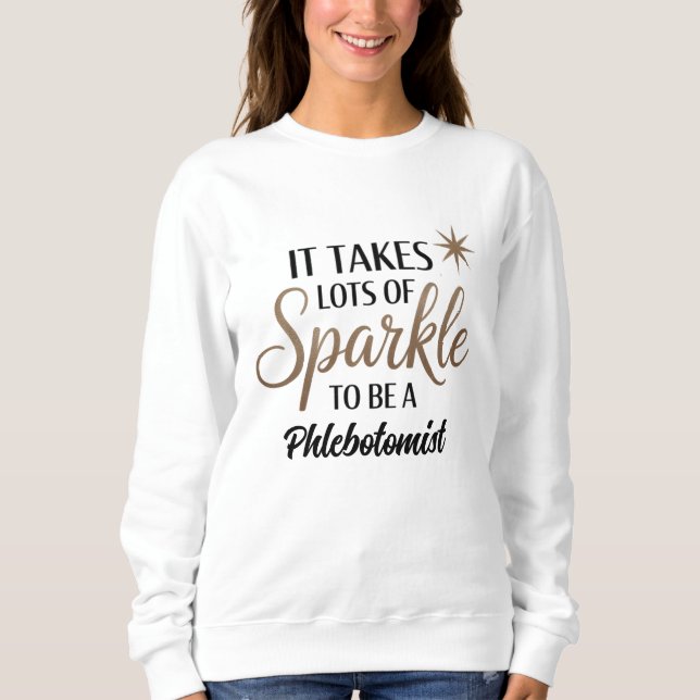 Phlebotomist Sparkle Sweatshirt - Niedliches Gesch (Vorderseite)