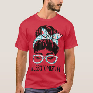 Phlebotomist Week Aufwertungstag Frauen Messy Bun T-Shirt