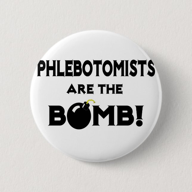 Phlebotomisten sind die Bombe! Button (Vorderseite)