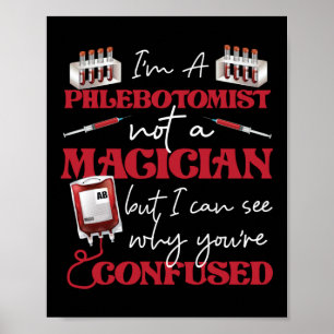 Phlebotomistin Phlebotomie Ich bin Phlebotomistin  Poster