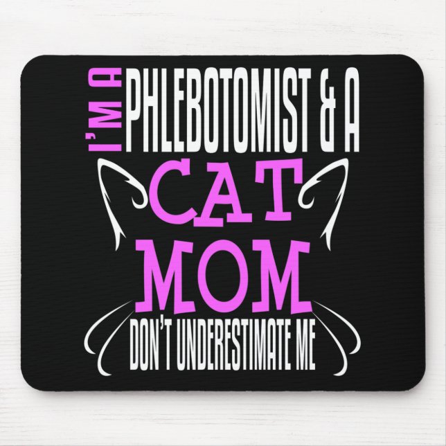 Phlebotomistin und Katze-Mama Funny Phlebotomy Ges Mousepad (Vorne)