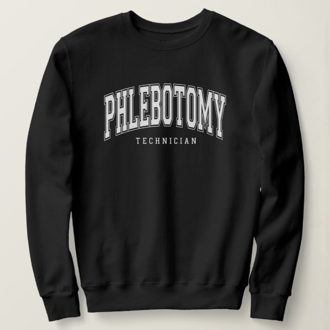 Phlebotomy Technician Phlebotomist Appreciation Sweatshirt (Design vorne)