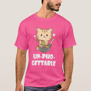 Pho Cat Unforgettable Vietnamese Nudelsuppe T-Shirt