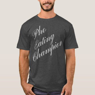 Pho Eating Champion - konkurrierende Essenskonten T-Shirt