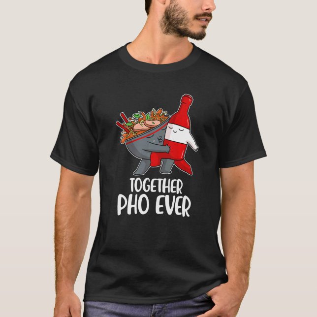 Pho Ever  2 T-Shirt (Vorderseite)