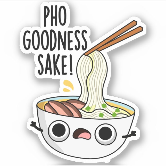 Pho Goodness Sake Funny Noodle Puff Aufkleber (Vorderseite)