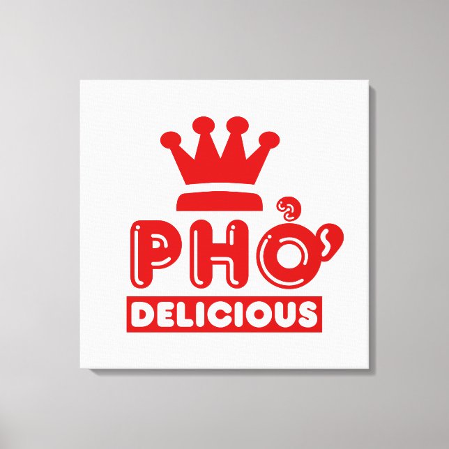 Pho King Delicious Leinwanddruck (Vorderseite)
