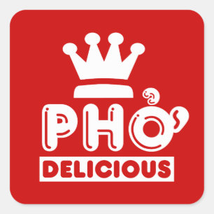 Pho King Delicious Quadratischer Aufkleber