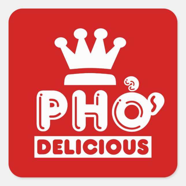 Pho King Delicious Quadratischer Aufkleber (Vorderseite)