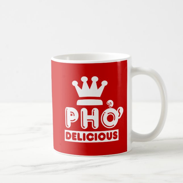 Pho King Delicious Tasse (Rechts)