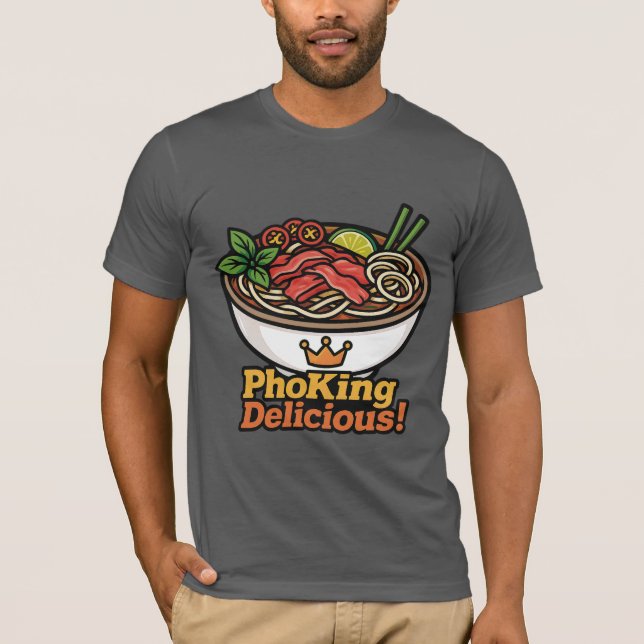 Pho King Köstlich! T-Shirt (Vorderseite)