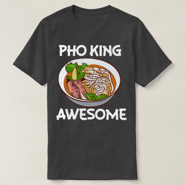 Pho King Phantastisch Pho Noodle Soup Vietnamesisc T-Shirt (Design vorne)