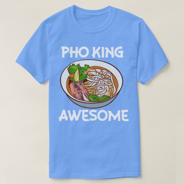 Pho King Phantastisch Pho Noodle Soup Vietnamesisc T-Shirt (Design vorne)