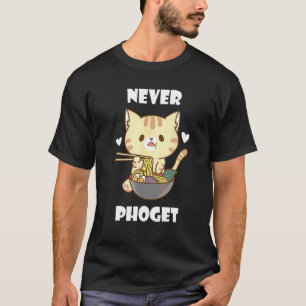 Pho Nie Katze Vietnamesische Nudelsuppe Pho Bowl P T-Shirt