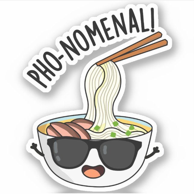 Pho-nomenal Funny Pho Soup Pun Aufkleber (Vorderseite)