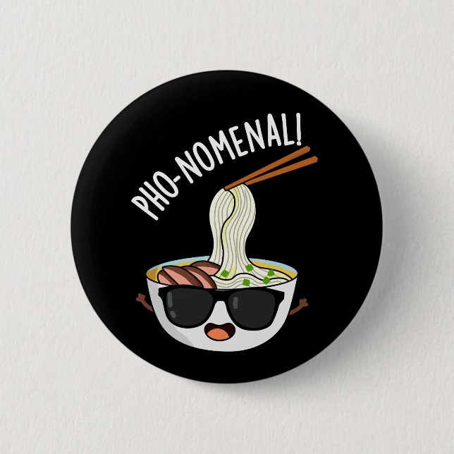 Pho-nomenal Funny Pho Soup Pun Dark BG Button (Vorderseite)