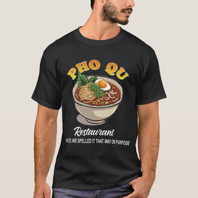 Pho Qu Restaurant Ramen Bowl Funny T - Shirt (Vorderseite)
