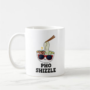 Pho Shizzle Funny Noodle Pun Kaffeetasse