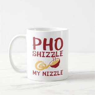 Pho Shizzle My Nizzle Kaffeetasse