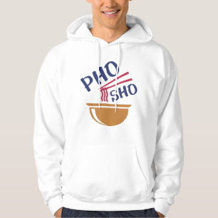 Pho Sho Hoodie