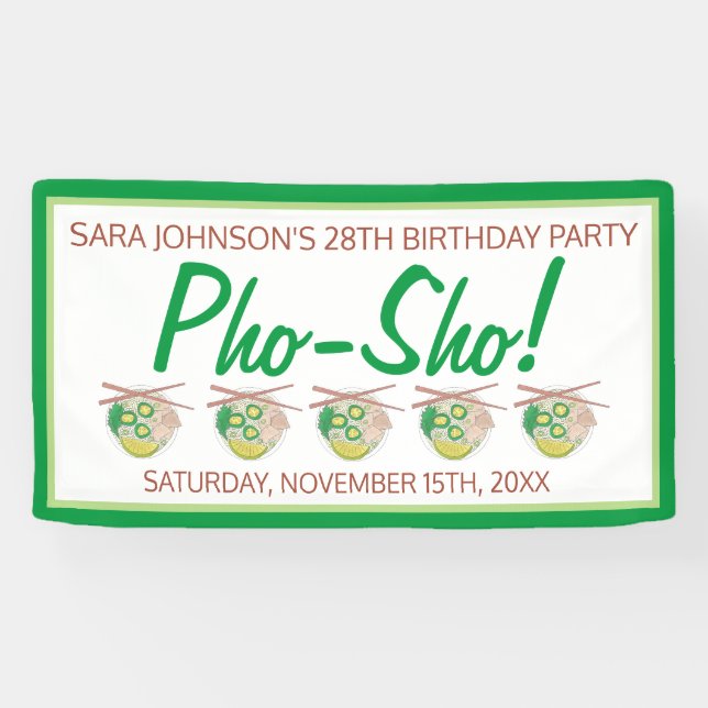 Pho Sho! Vietnamesisch Soup Funny Birthday Party Banner (Horizontal)