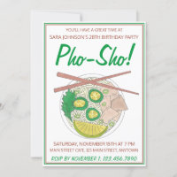 Pho Sho! Vietnamesisch Soup Funny Birthday Party
