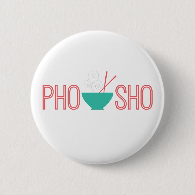 Pho Sho vietnamesische Nudelsuppe Button (Vorderseite)