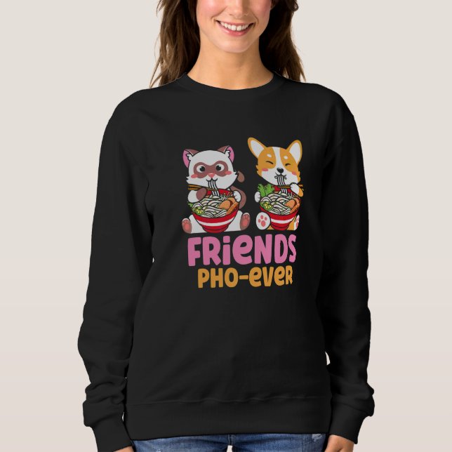 Pho-Suppe Freunde Pho Forever  Katzen essen Pho Sweatshirt (Vorderseite)
