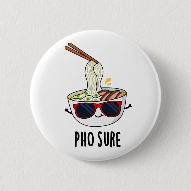 Pho Sure Funny Pho Soup Noodle Puff Button (Vorderseite)