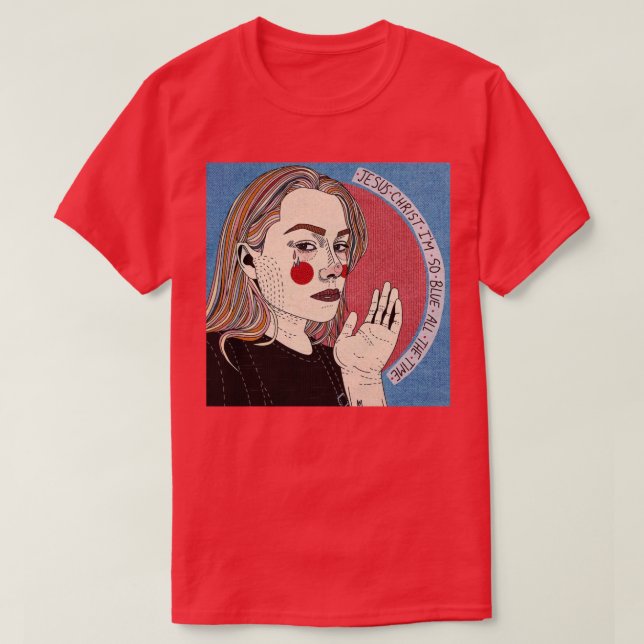 Phoebe Brigger jesus christ so blau alles ti T-Shirt (Design vorne)