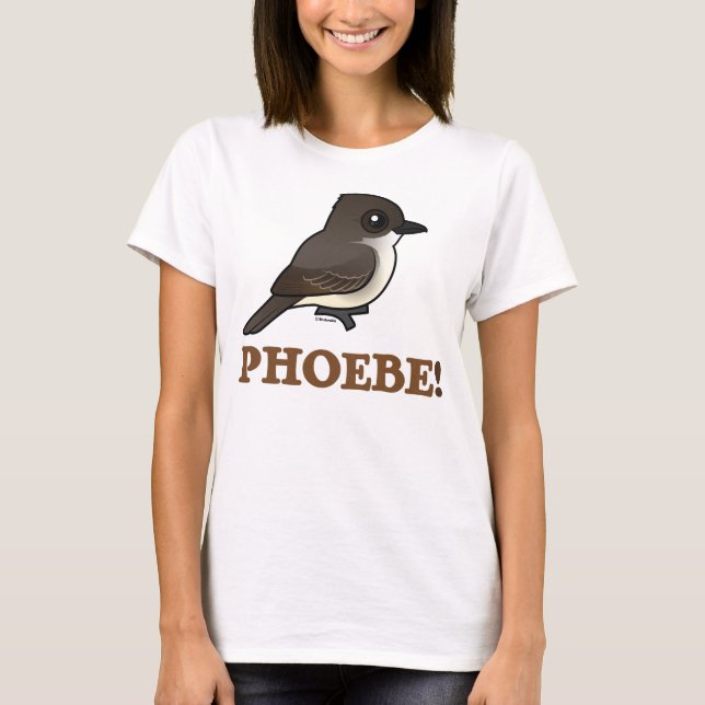 PHOEBE! T-Shirt (Vorderseite)
