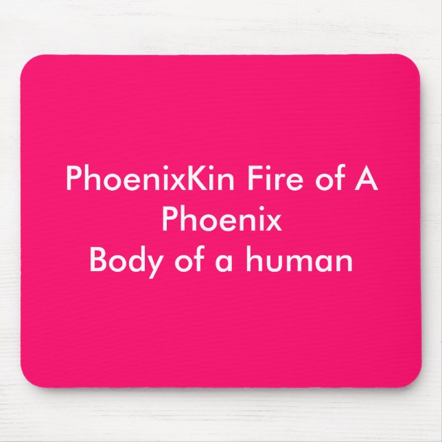 PhoenixKin Feuer von einem PhoenixBody eines Mousepad (Vorne)
