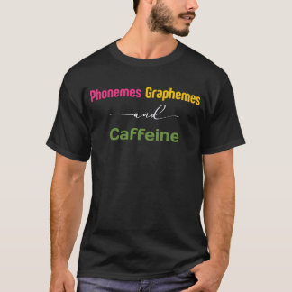 Phoneme Graphemes und Coffeine Funny Reading zurüc T-Shirt