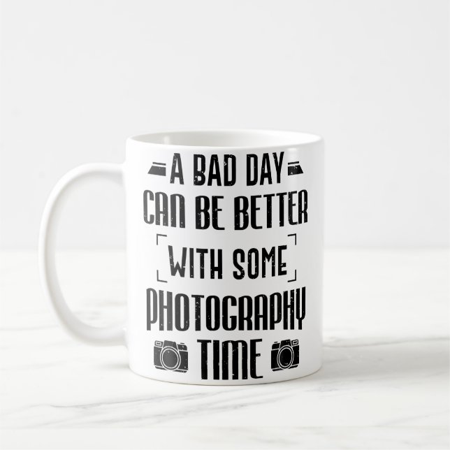 Photographer A Bad Day Can Be Better With Photogra Kaffeetasse (Links)
