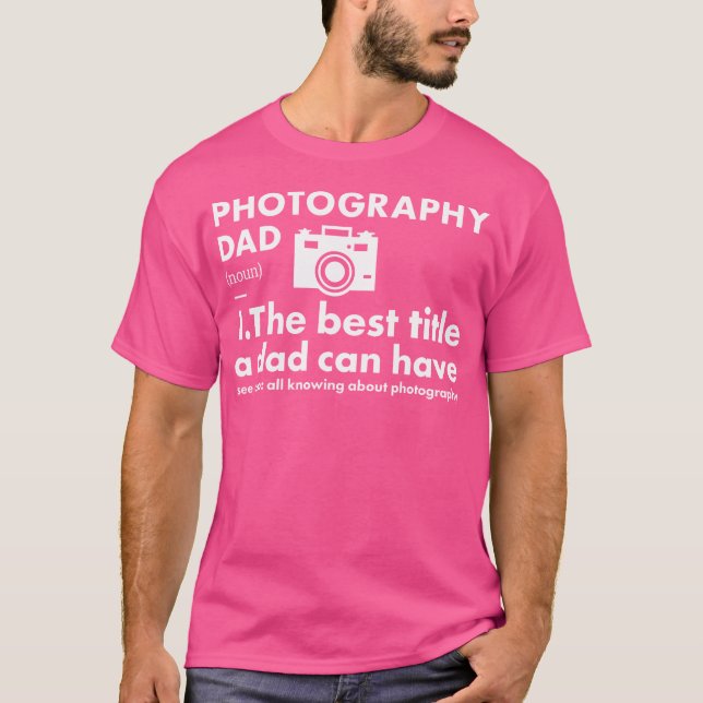 Photographer Dad Definition Photography T-Shirt (Vorderseite)