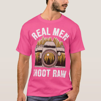 Photographer Real Men Shoot Raw Photographer Photo T-Shirt