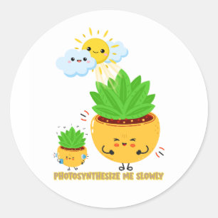 Photosynthesise mich langsam Süßer Pflanzen-Wort Runder Aufkleber