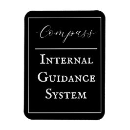Phrase "Compass - Internal Guidance System" Magnet