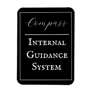Phrase "Compass - Internal Guidance System" Magnet
