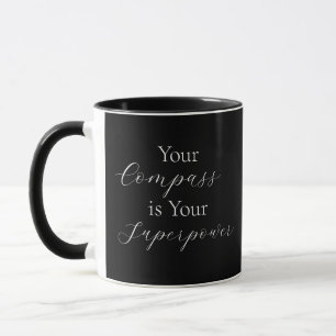 Phrase "Dein Kompass ist Deine Supermacht" Tasse